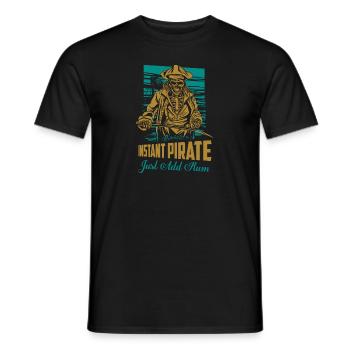 Instant Pirate Just Add Rum Drinking Alcohol - Männer T-Shirt - Schwarz - Vorne - AI Model Male 178 light (178cm)