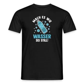 Mach es wie Wasser sei Still - Männer T-Shirt - Schwarz - Vorne - AI Model Male 178 light (178cm)
