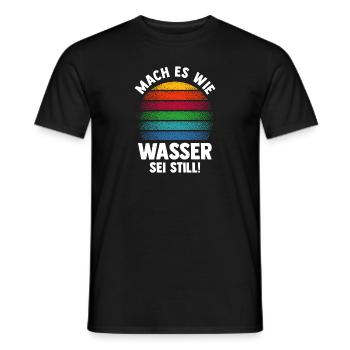 Mach es wie Wasser sei Still - Männer T-Shirt - Schwarz - Vorne - AI Model Male 178 light (178cm)