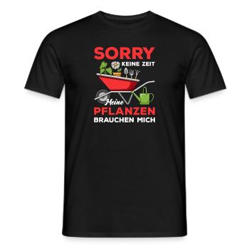 Sorry Keine Zeit Meine Pflanzen Brauchen Mich - Männer T-Shirt - Schwarz - Vorne - AI Model Male 178 light (178cm)