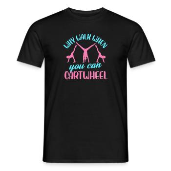 Pourquoi marcher quand on peut faire la roue - T-shirt homme - noir - Devant - AI Model Male 178 light (178cm)