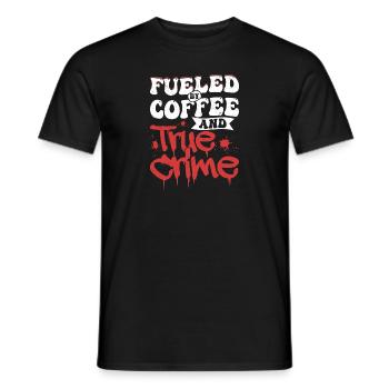 Fueled By Coffee & True Crime Meurtre d’un tueur en série - T-shirt homme - noir - Devant - AI Model Male 178 light (178cm)