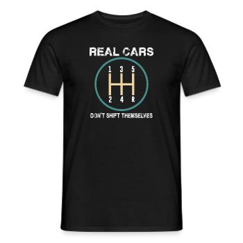 Real Cars Don't Shift Themselves Funny Cars Quotes - Men's T-Shirt - black - Front - AI Model Male 178 light (178cm)