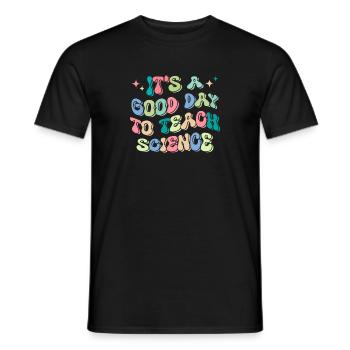 It's A Good Day Teach Science Teacher - Men's T-Shirt - black - Front - AI Model Male 178 light (178cm)