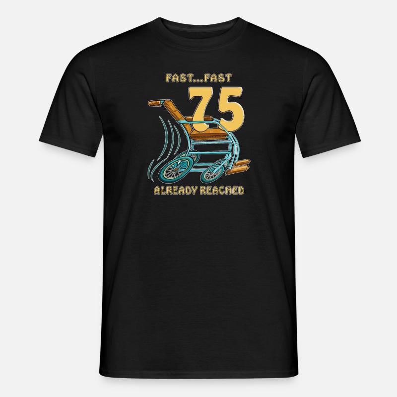 BIRTHDAY FAST...FAST 75 ALREADY REACHED - Männer T-Shirt - Schwarz