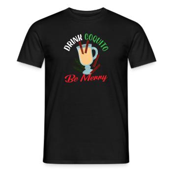 drink coquito be merry Design for a cocktails - Männer T-Shirt - Schwarz - Vorne - AI Model Male 178 light (178cm)