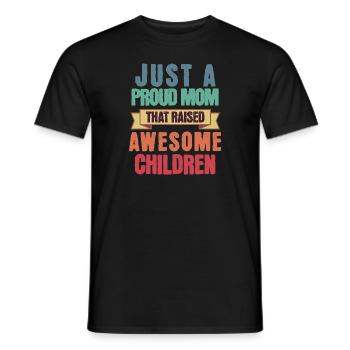 Nur eine stolze Mutter, die großartige Kinder großgezogen hat - Männer T-Shirt - Schwarz - Vorne - AI Model Male 178 light (178cm)