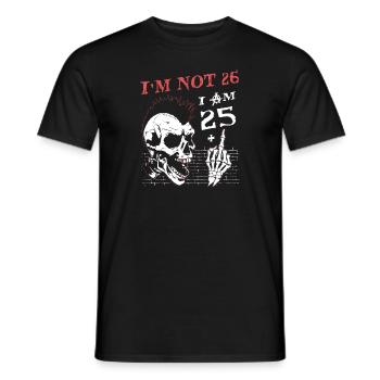 I Am 25 Plus Middle Finger - 26th Birthday - Men's T-Shirt - black - Front - AI Model Male 178 light (178cm)
