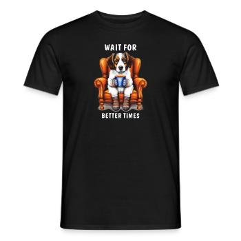 DOG WAIT FOR BETTER TIMES - Men's T-Shirt - black - Front - AI Model Male 178 light (178cm)