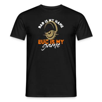Dad Is My Name EUC Is My Game Monowheel - Men's T-Shirt - black - Front - AI Model Male 178 light (178cm)