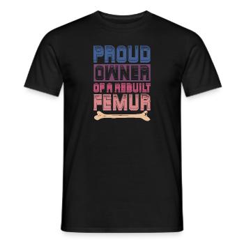 Fier propriétaire d’un fémur reconstruit - T-shirt homme - noir - Devant - AI Model Male 178 light (178cm)