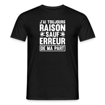 J'ai toujours raison sauf erreur de ma part - T-shirt homme - noir - Devant - AI Model Male 178 light (178cm)