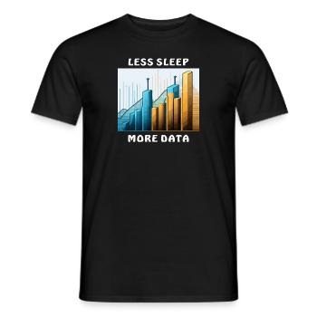 LESS SLEEP MORE DATA - Men's T-Shirt - black - Front - AI Model Male 178 light (178cm)