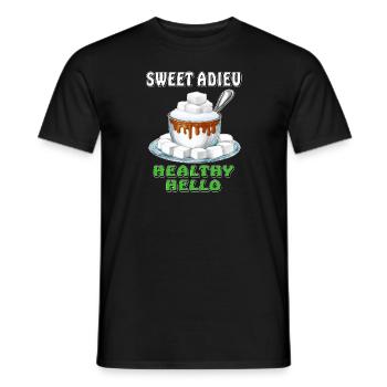 SUGAR SWEET ADIEU HEALTHY HELLO - Men's T-Shirt - black - Front - AI Model Male 178 light (178cm)
