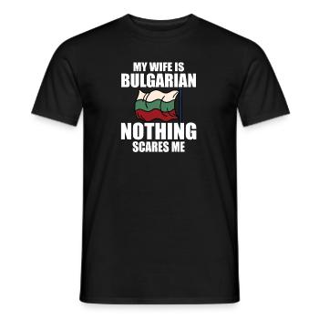 My Wife Is Bulgarian Not A Thing Scares Me - Männer T-Shirt - Schwarz - Vorne - AI Model Male 178 light (178cm)