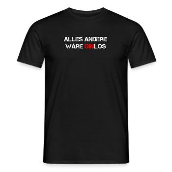 Alles Andere wäre GINlos sinnlos Gin - Männer T-Shirt - Schwarz - Vorne - AI Model Male 178 light (178cm)