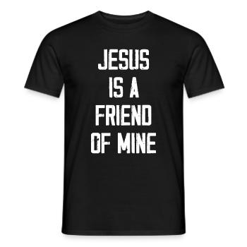 Jesus Is A Friend Of Mine - Men's T-Shirt - black - Front - AI Model Male 178 light (178cm)