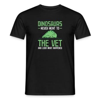 Dinosaurs Never Went To The Tierarzt - Männer T-Shirt - Schwarz - Vorne - AI Model Male 178 light (178cm)