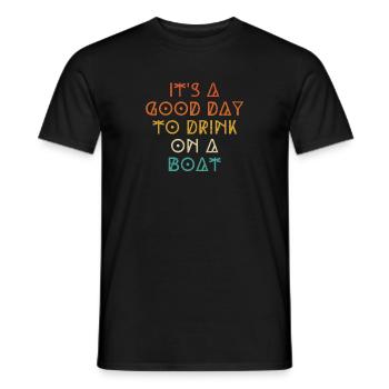 Es ist ein guter Tag, um auf einem Boot zu - Männer T-Shirt - Schwarz - Vorne - AI Model Male 178 light (178cm)