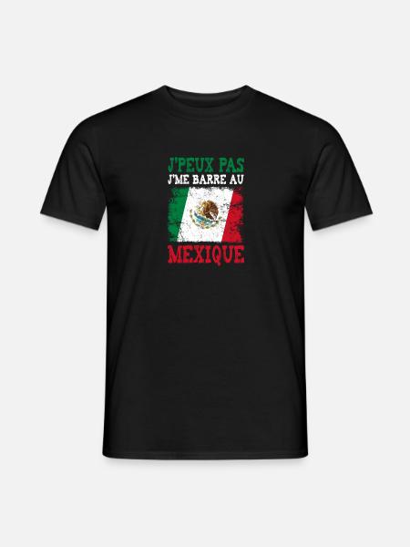 Je peux pas je me barre au Mexique - T-shirt homme - noir