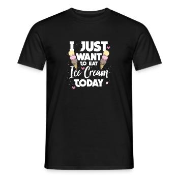 Ich möchte heute nur Eiscreme essen Geschenk Idee - Männer T-Shirt - Schwarz - Vorne - AI Model Male 178 light (178cm)