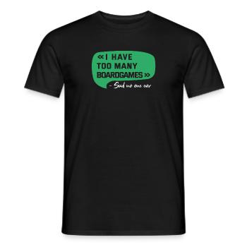Too Many Boardgames Said No One | Funny Boardgame - Men's T-Shirt - black - Front - AI Model Male 178 light (178cm)
