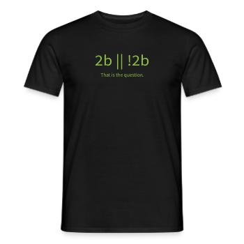 To be or not to be 2b funny cool programmer - Men's T-Shirt - black - Front - AI Model Male 178 light (178cm)