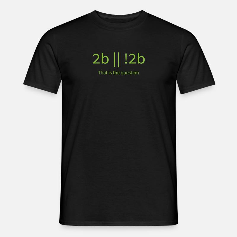 2b lustiger cooler Programmierer sein oder nicht sein - Männer T-Shirt - Schwarz