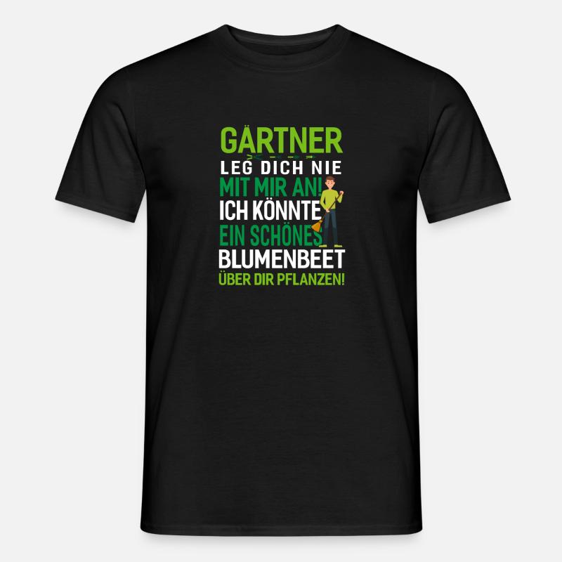 Nicht mit einer Gärtner anlegen.Geschenkidee - Männer T-Shirt - Schwarz