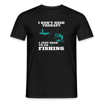 I Don't Need Therapy I Just Need To Go Fishing fis - Männer T-Shirt - Schwarz - Vorne - AI Model Male 178 light (178cm)