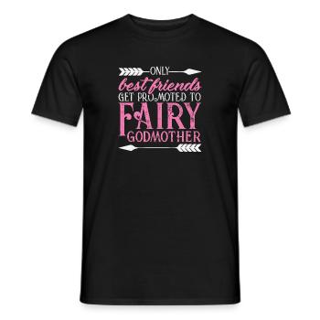 Only The Best Friends Get Promoted To Fairy Godmot - Männer T-Shirt - Schwarz - Vorne - AI Model Male 178 light (178cm)