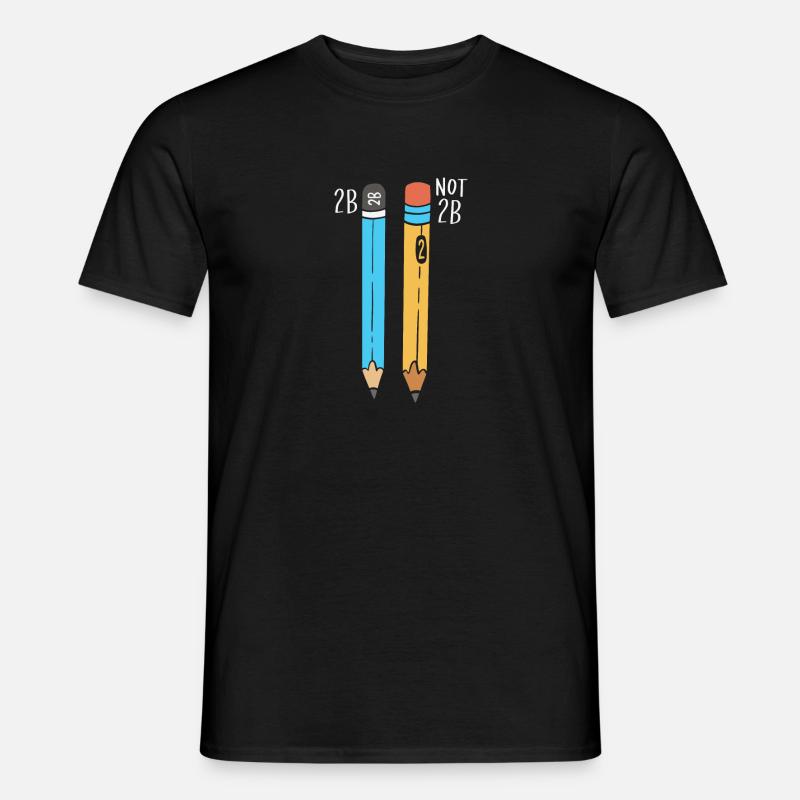 2B Or Not 2B For A Engineer graphic - Men’s T-shirt - black