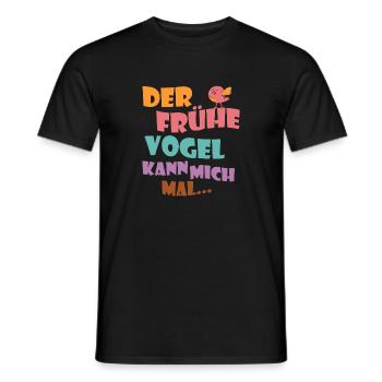 Der Frühe Vogel Kann Mich Mal - Männer T-Shirt - Schwarz - Vorne - AI Model Male 178 light (178cm)