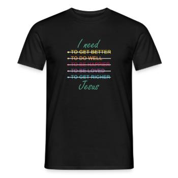 Ich brauche Jesus - Männer T-Shirt - Schwarz - Vorne - AI Model Male 178 light (178cm)