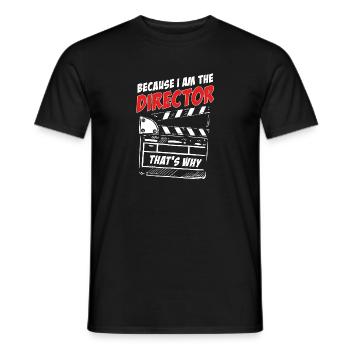 Weil ich der Regisseur bin, deshalb Geschenk, Film - Männer T-Shirt - Schwarz - Vorne - AI Model Male 178 light (178cm)