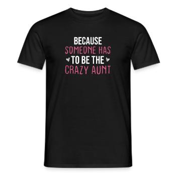 Weil jemand die verrückte Tante sein muss - Männer T-Shirt - Schwarz - Vorne - AI Model Male 178 light (178cm)