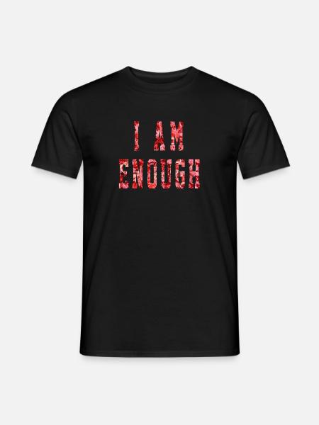 I am Enough Statement Design for Mom Women and K - Men's T-Shirt - black