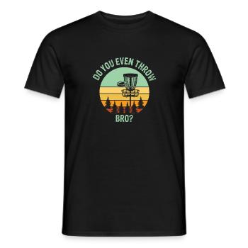 Disc Golf Do You Even Throw Bro - Men's T-Shirt - black - Front - AI Model Male 178 light (178cm)