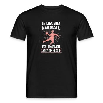 Ein Leben ohne Handball ist möglich, aber sinnloch - Männer T-Shirt - Schwarz - Vorne - AI Model Male 178 light (178cm)