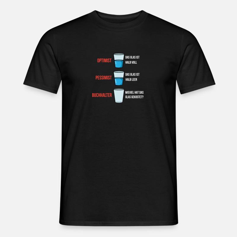 Optimist Pessimist Buchhalter - Männer T-Shirt - Schwarz