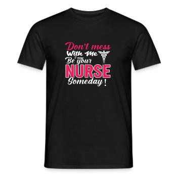 Nurse don't mess with me - Men's T-Shirt - black - Front - AI Model Male 178 light (178cm)