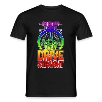 I'm So Gay I Can't Even Drive Straight 4 - Men's T-Shirt - black - Front - AI Model Male 178 light (178cm)