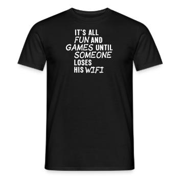 it's all fun and games until... wifi ii 1c - Men's T-Shirt - black - Front - AI Model Male 178 light (178cm)