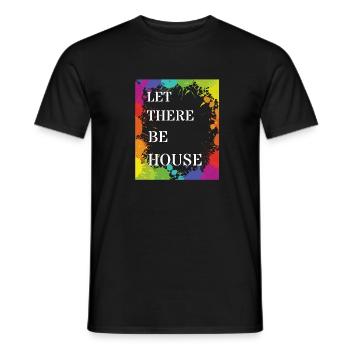Let There Be House Music Soulful Deep Music EDM - Männer T-Shirt - Schwarz - Vorne - AI Model Male 178 light (178cm)