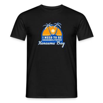 I Need To Be Seahabilitated Hanauma Bay Summer - Männer T-Shirt - Schwarz - Vorne - AI Model Male 178 light (178cm)
