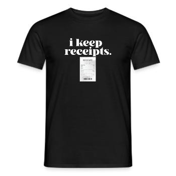 I Keep Receipts Meme Sarcasm Rant Funny Liar - Männer T-Shirt - Schwarz - Vorne - AI Model Male 178 light (178cm)
