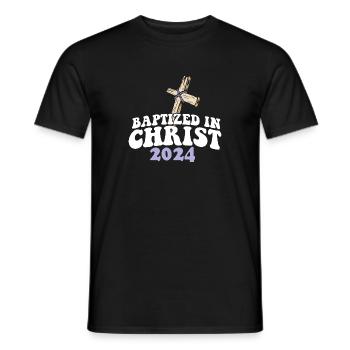 Baptized In Christ 2024 Religious Christian - Männer T-Shirt - Schwarz - Vorne - AI Model Male 178 light (178cm)