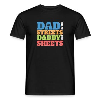 Dad In The Streets Dad In The Sheets Funny - Männer T-Shirt - Schwarz - Vorne - AI Model Male 178 light (178cm)