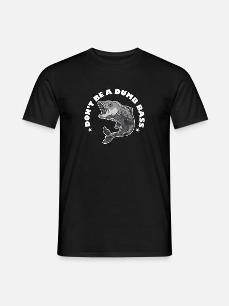Don't Be A Dumb Bass Deep Sea Saltwater Fishing - Men's T-Shirt - black