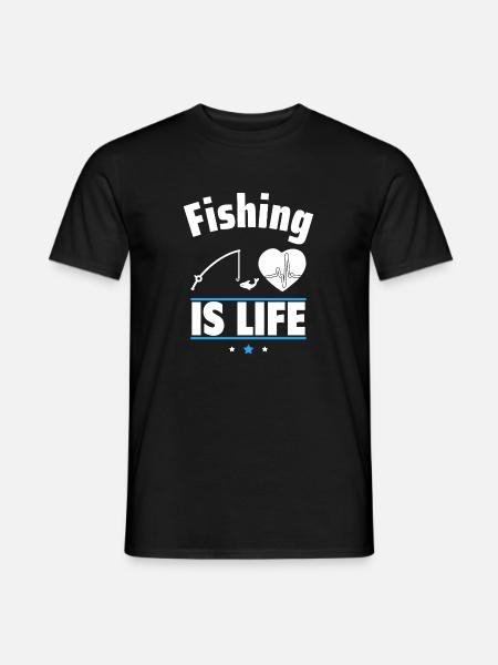 Fishing Is Life, Fishing, Angler - Men's T-Shirt - black